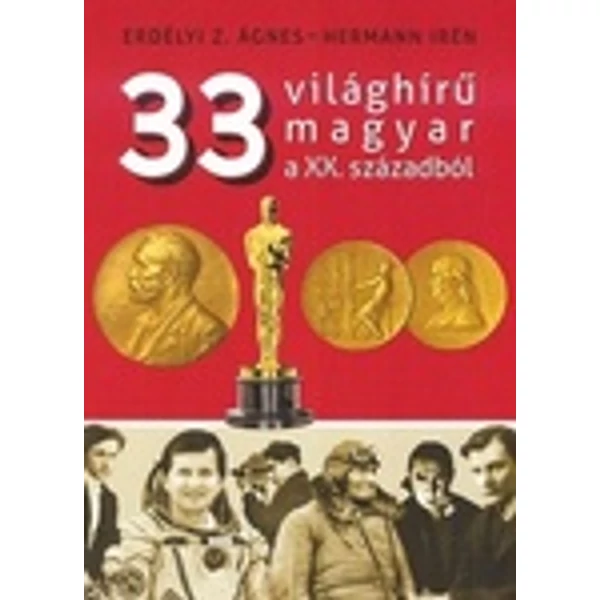 33 ​világhírű magyar a XX. századból 
