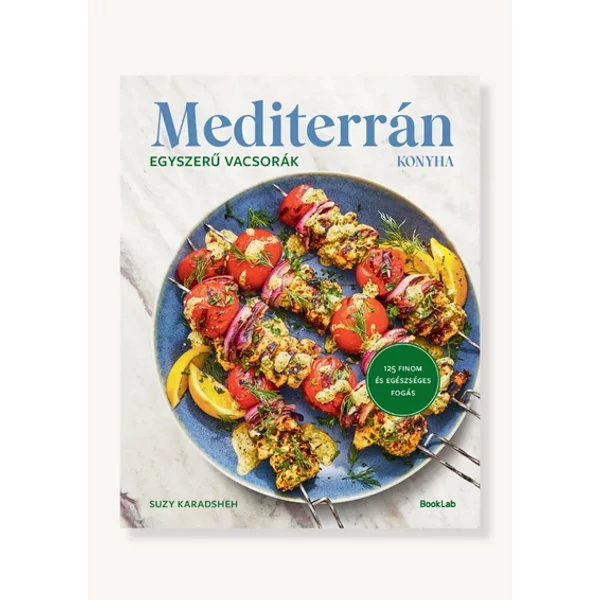 Mediterrán konyha - egyszerű vacsorák