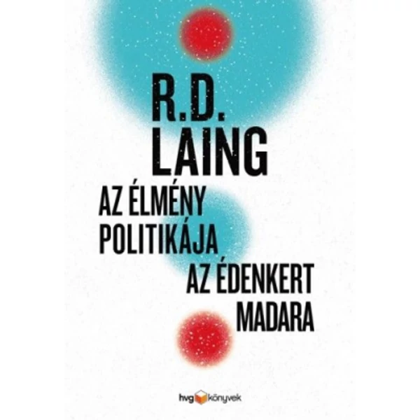Az élmény politikája / Az Édenkert madara