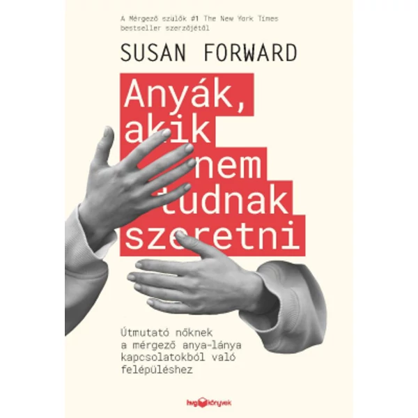 Anyák, akik nem tudnak szeretni