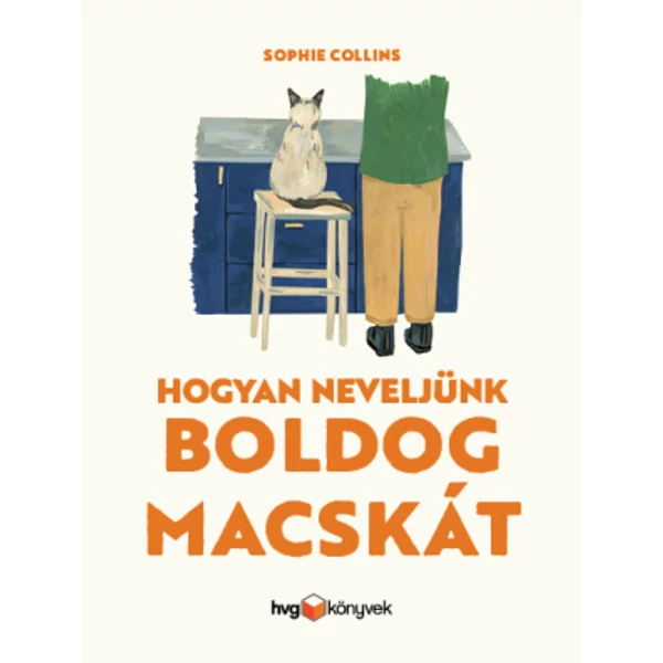 Hogyan neveljünk boldog macskát?