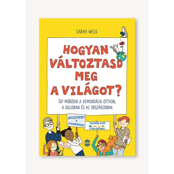 Hogyan változtasd meg a világot?