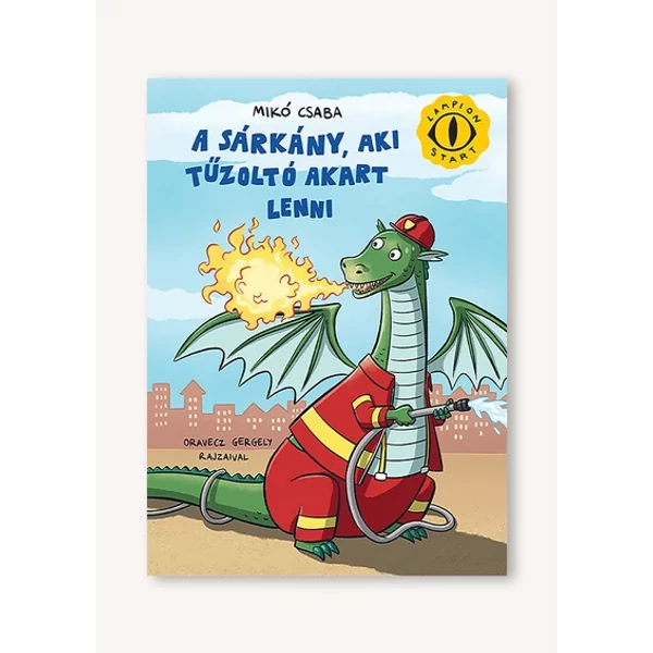 A sárkány, aki tűzoltó akart lenni 