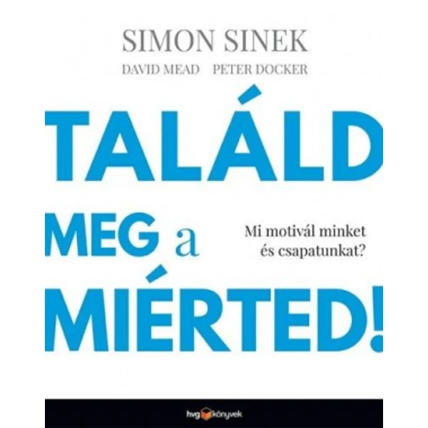 Találd meg a miérted!