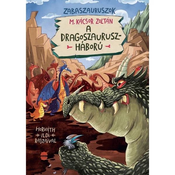 A dragoszaurusz-háború - Zabaszuruszok 7.