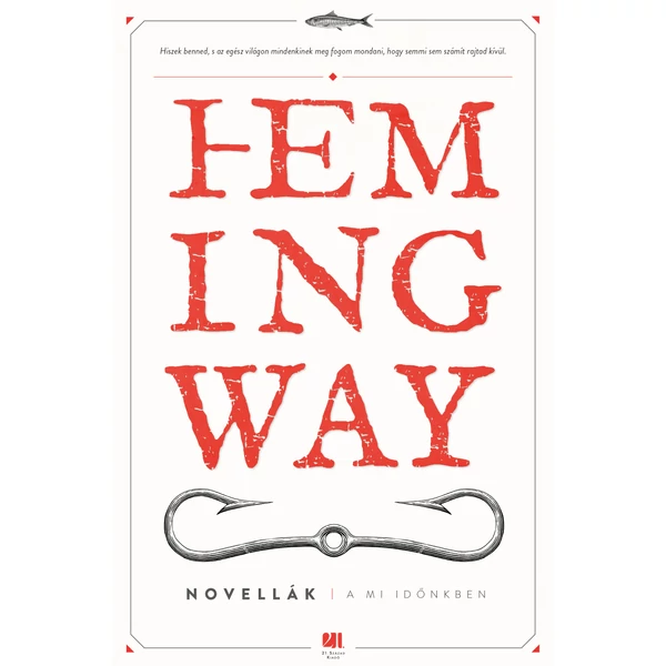a-mi-idonkben-ernest-hemingway-21-szazad-kiado