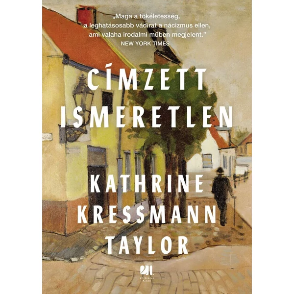 cimzett-ismeretlen-kathrine-kressmann-taylor-konyv-21-szazad-kiado
